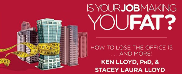 Is Your Job Making You Fat? How to Lose the Office 15...and More!, Logo